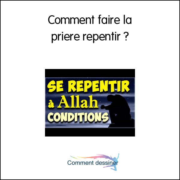 Comment faire la priere repentir